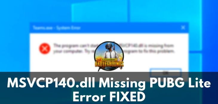 MSVCP140.dll Missing PUBG Lite Error