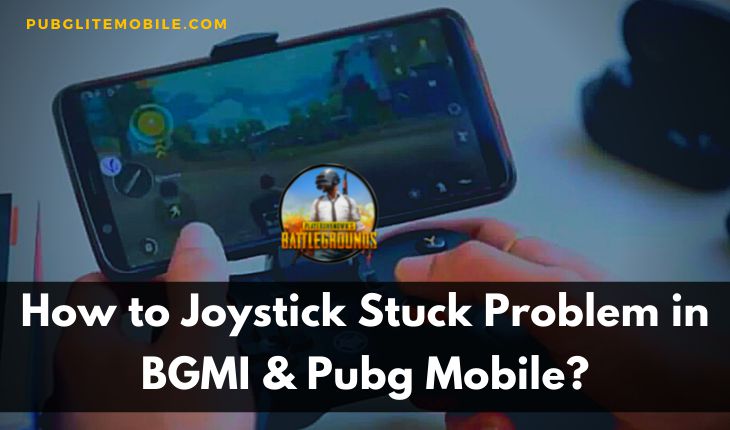 Joystick Stuck Problem in BGMI